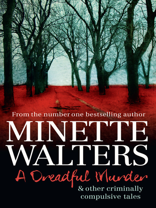 Title details for A Dreadful Murder by Minette Walters - Wait list